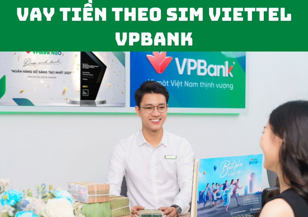 Vay tiền theo sim Viettel VPBank